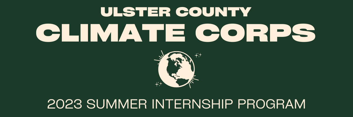 Ulster County Climate Corps 2023 Summer Internship Program